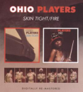 OHIO PLAYERS - SKIN TIGHT/FIRE
